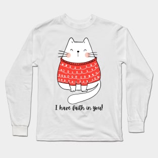 CUTE KITTY CAT/ Inspirational Quote Long Sleeve T-Shirt